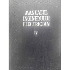 MANUALUL INGINERULUI ELECTRICIAN VOL.IV (4) APARATE ELECTRICE