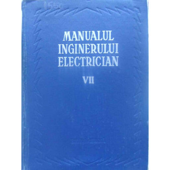 MANUALUL INGINERULUI ELECTRICIAN VOL.VII MATERIALE SI INSTALATII