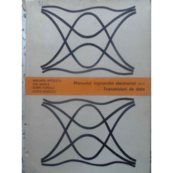 MANUALUL INGINERULUI ELECTRONIST VOL.2 TRANSMISIUNI DE DATE