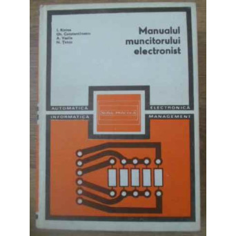 MANUALUL MUNCITORULUI ELECTRONIST