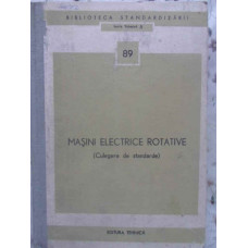 MASINI ELECTRICE ROTATIVE (CULEGERE DE STANDARDE)
