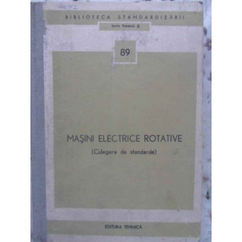 MASINI ELECTRICE ROTATIVE (CULEGERE DE STANDARDE)