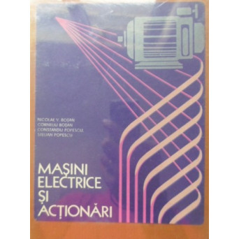 MASINI ELECTRICE SI ACTIONARI, MANUAL PENTRU LICEE
