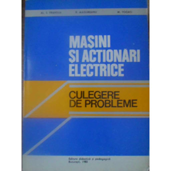 MASINI SI ACTIONARI ELECTRICE. CULEGERE DE PROBLEME