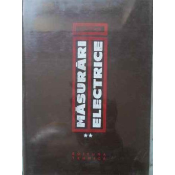 MASURARI ELECTRICE INDUSTRIALE VOL.2 MASURAREA MARIMILOR MAGNETICE