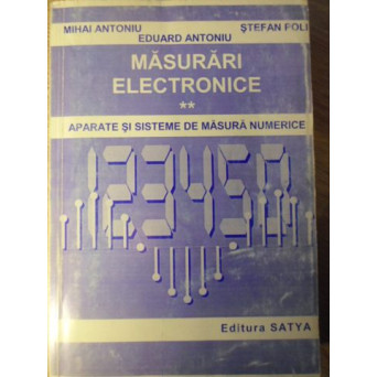 MASURARI ELECTRONICE VOL.2 APARATE SI SISTEME DE MASURA NUMERICE