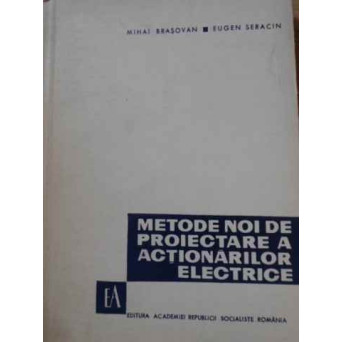 METODE NOI DE PROIECTARE A ACTIONARILOR ELECTRICE