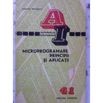 MICROPROGRAMARE. PRINCIPII SI APLICATII