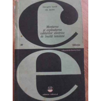 MONTAREA SI EXPLOATAREA CABLURILOR ELECTRICE DE INALTA TENSIUNE