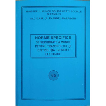 NORME SPECIFICE DE SECURITATE A MUNCII PENTRU TRANSPORTUL SI DISTRIBUTIA ENERGIEI ELECTRICE
