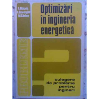 OPTIMIZARI IN INGINERIA ENERGETICA. CULEGERE DE PROBLEME PENTRU INGINERI