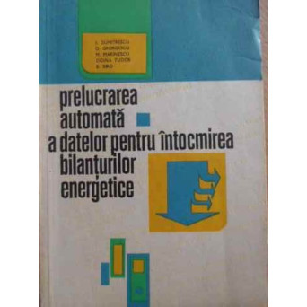 PRELUCRAREA AUTOMATA A DATELOR PENTRU INTOCMIREA BILANTURILOR ENERGETICE