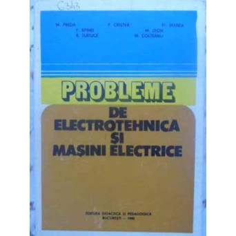 PROBLEME DE ELECTROTEHNICA SI MASINI ELECTRICE