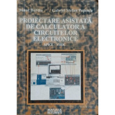 PROIECTARE ASISTATA DE CALCULATOR A CIRCUITELOR ELECTRONICE SPICE-VHDL