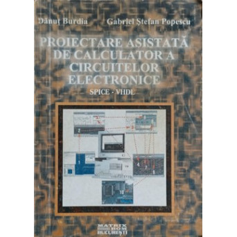 PROIECTARE ASISTATA DE CALCULATOR A CIRCUITELOR ELECTRONICE SPICE-VHDL