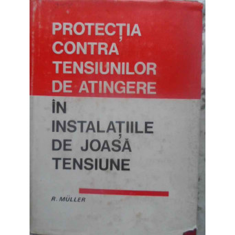 PROTECTIA CONTRA TENSIUNILOR DE ATINGERE IN INSTALATIILE DE JOASA TENSIUNE