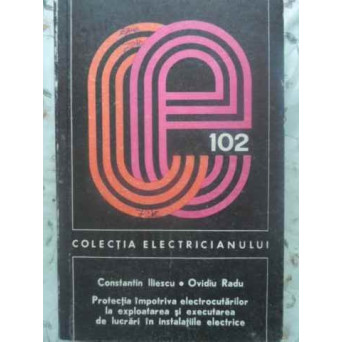 PROTECTIA IMPOTRIVA ELECTROCUTARILOR LA EXPLOATAREA SI EXECUTAREA DE LUCRARI IN INSTALATIILE ELECTRICE