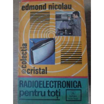 RADIOELECTRONICA PENTRU TOTI