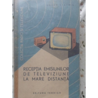 RECEPTIA EMISIUNILOR DE TELEVIZIUNE LA MARE DISTANTA