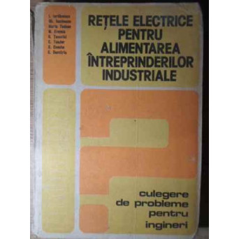 RETELE ELECTRICE PENTRU ALIMENTAREA INTREPRINDERILOR INDUSTRIALE