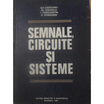 SEMNALE, CIRCUITE SI SISTEME