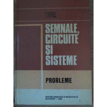 SEMNALE, CIRCUITE SI SISTEME PROBLEME
