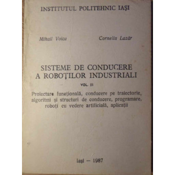 SISTEME DE CONDUCERE A ROBOTILOR INDUSTRIALI VOL.3