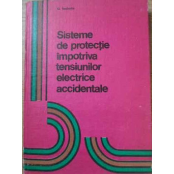 SISTEME DE PROTECTIE IMPOTRIVA TENSIUNILOR ELECTRICE ACCIDENTALE IN INSTALATIILE DE JOASA TENSIUNE