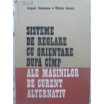 SISTEME DE REGLARE CU ORIENTARE DUPA CAMP ALE MASINILOR DE CURENT ALTERNATIV