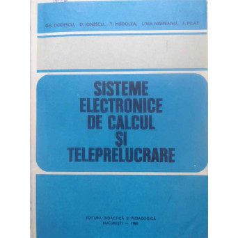 SISTEME ELECTRONICE DE CALCUL SI TELEPRELUCRARE
