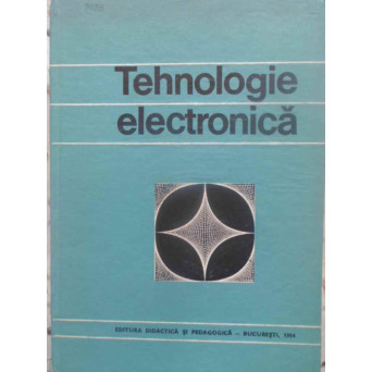TEHNOLOGIE ELECTRONICA