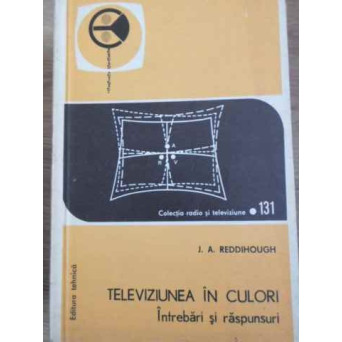 TELEVIZIUNEA IN CULORI. INTREBARI SI RASPUNSURI