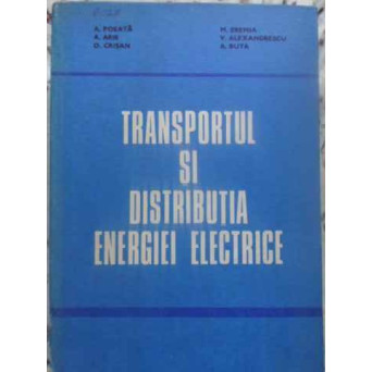 TRANSPORTUL SI DISTRIBUTIA ENERGIEI ELECTRICE