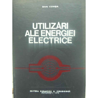 UTILIZARI ALE ENERGIEI ELECTRICE