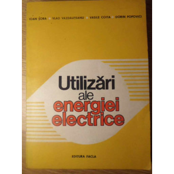 UTILIZARI ALE ENERGIEI ELECTRICE