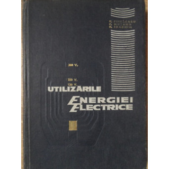 UTILIZARILE ENERGIEI ELECTRICE