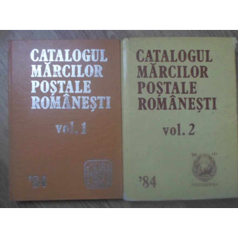 CATALOGUL MARCILOR POSTALE ROMANESTI '84 VOL.1-2