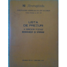 LISTA DE PRETURI A MARCILOR POSTALE ROMANESTI SI STRAINE. VALABILA DE LA 1 IANUARIE 1977