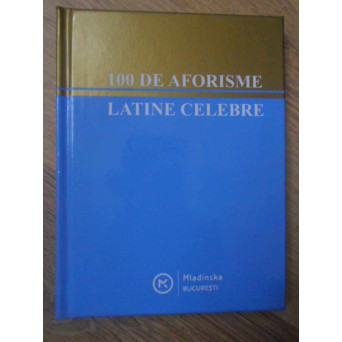 100 DE AFORISME LATINE CELEBRE
