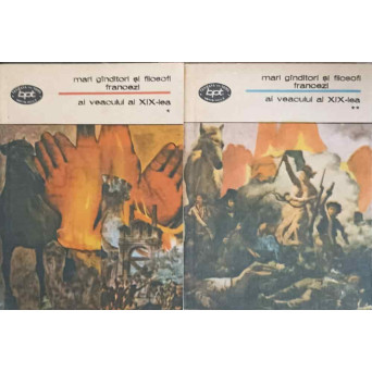 MARI GANDITORI SI FILOSOFI FRANCEZI AI VEACULUI AL XIX-LEA VOL.1-2