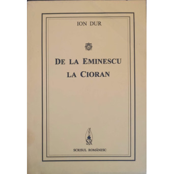 DE LA EMINESCU LA CIORAN