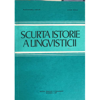 SCURTA ISTORIE A LINGVISTICII