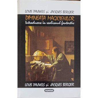 DIMINEATA MAGICIENILOR. INTRODUCERE IN REALISMUL FANTASTIC