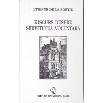 DISCURS DESPRE SERVITUTEA VOLUNTARA