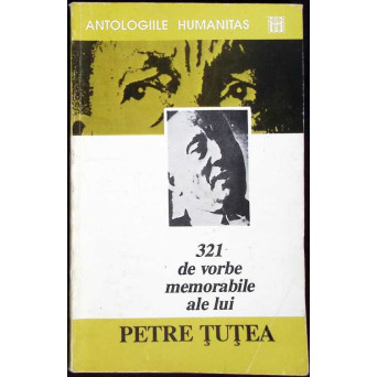 321 DE VORBE MEMORABILE ALE LUI PETRE TUTEA