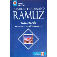 DACA SOARELE NU S-AR MAI INTOARCE DACA SOARELE NU S-AR MAI INTOARCE