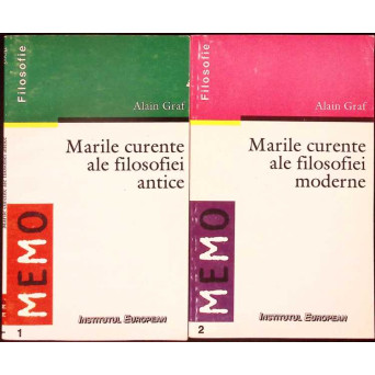 MARILE CURENTE ALE FILOSOFIEI ANTICE. MARILE CURENTE ALE FILOSOFIEI MODERNE VOL.1-2