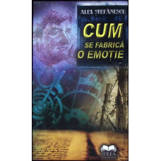 CUM SE FABRICA O EMOTIE