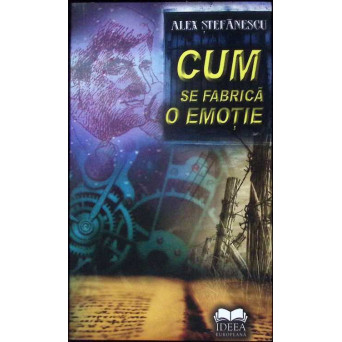 CUM SE FABRICA O EMOTIE
