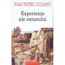 EXPERIENTE ALE EXTAZULUI
